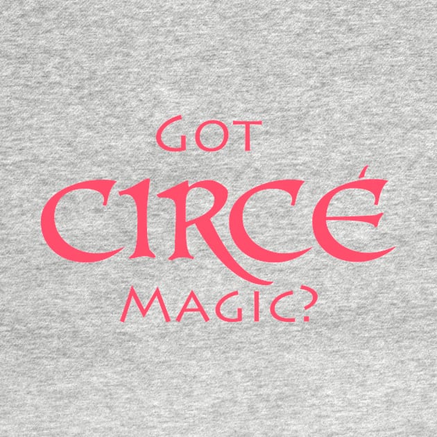 Got Circe Magic Pink by The Ostium Network Merch Store